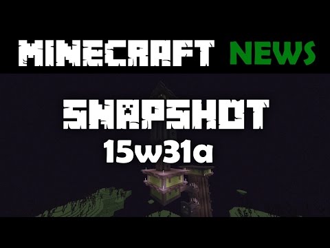 What's new in Minecraft Snapshot 15w31a?