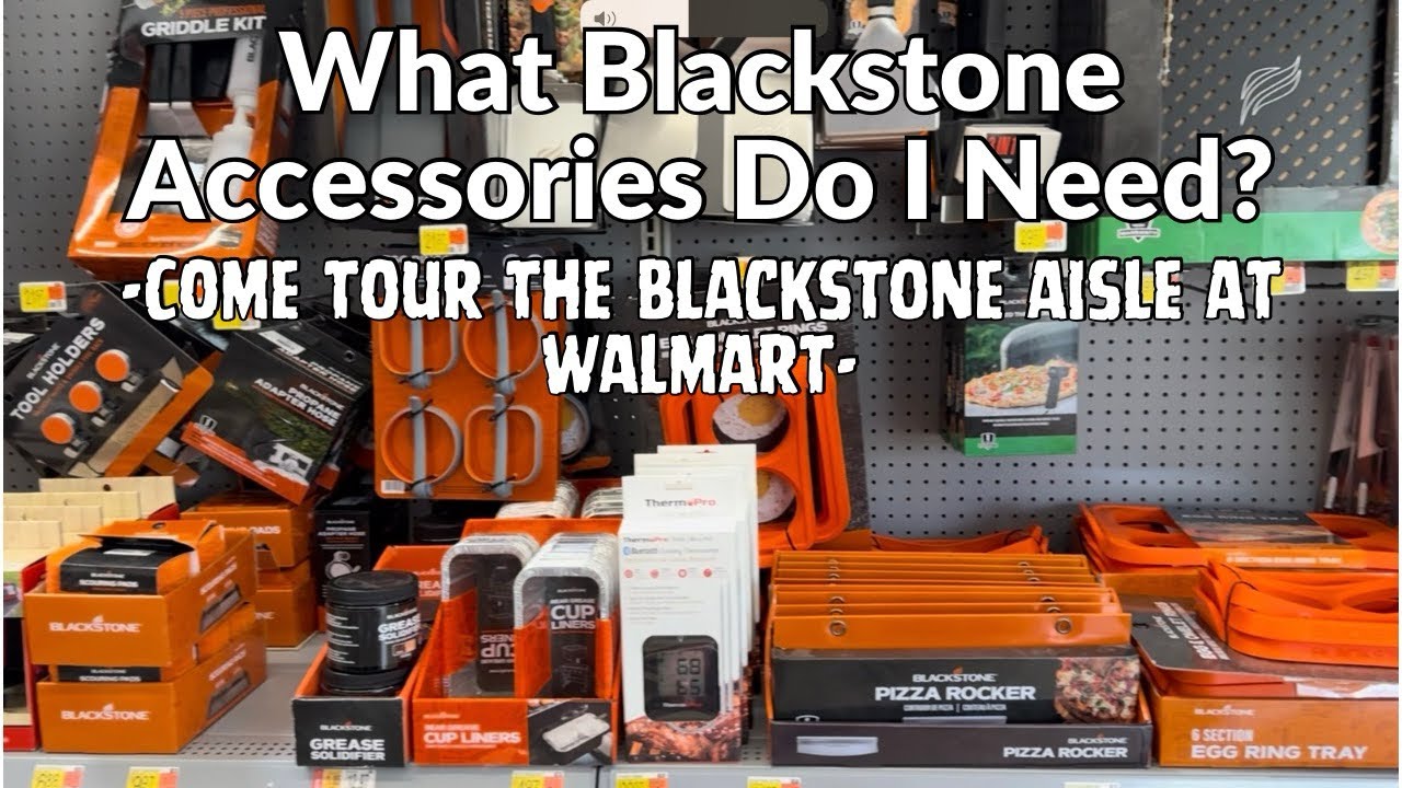 What Blackstone Accessories Do I Need at Walmart