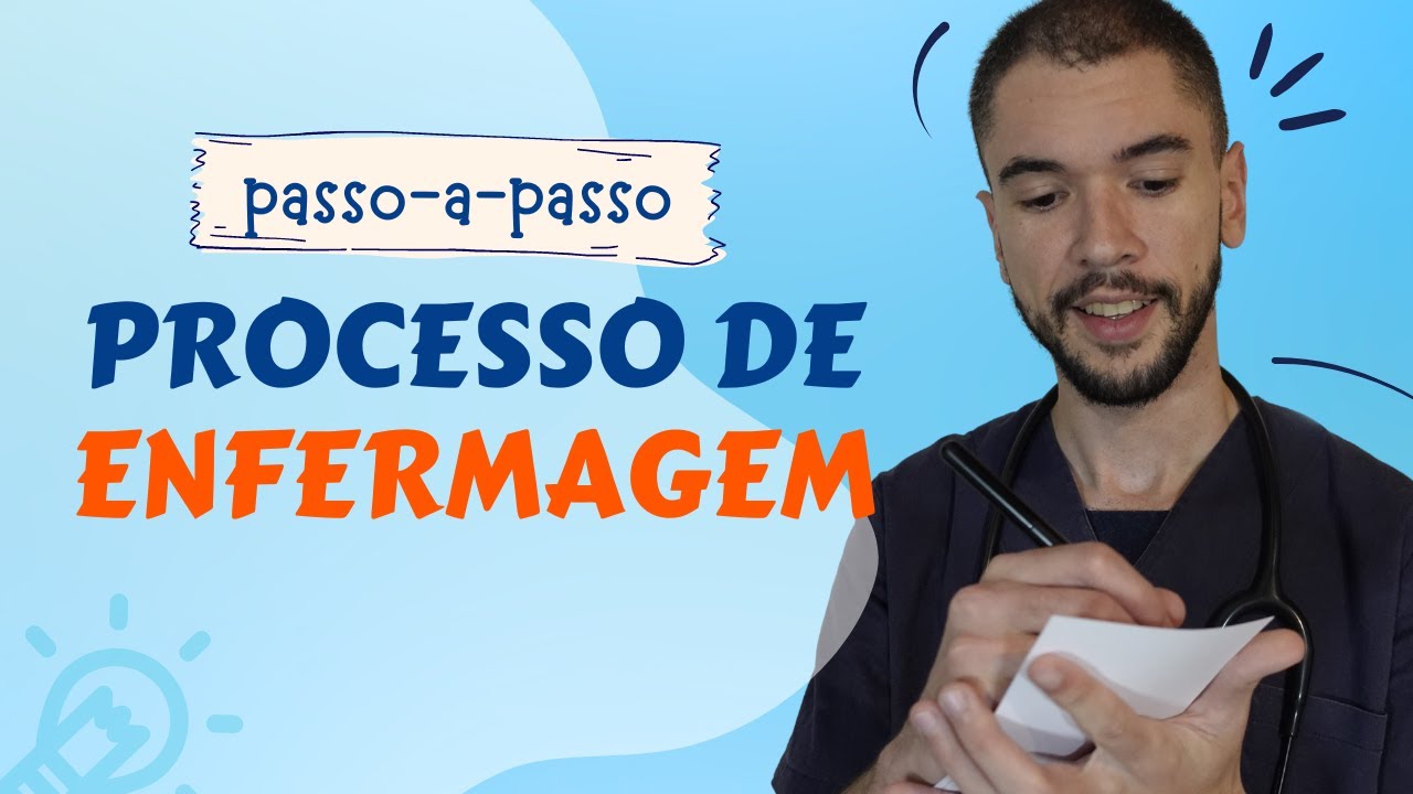 Simplificando o PROCESSO DE ENFERMAGEM: Passo-a-passo
