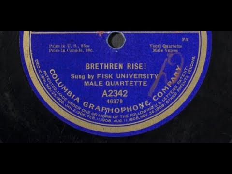 "Brethren Rise" Fisk University Jubilee Singers (Fisk University Jubilee Quartette) Columbia A2342