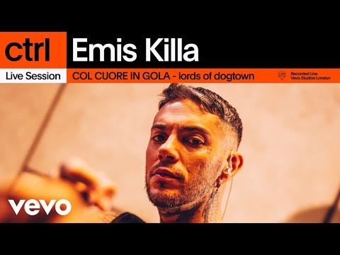 Emis Killa - COL CUORE IN GOLA - lords of dogtown (Live Session) | Vevo ctrl