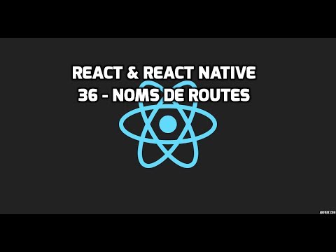 Formation React React Native 36 Noms de routes