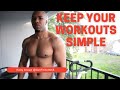 Keep Your Workouts Simple
