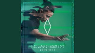 Higher Love (Decco Remix)