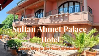 Inside Sultan Ahmet Palace | Luxury Hotel in Istanbul