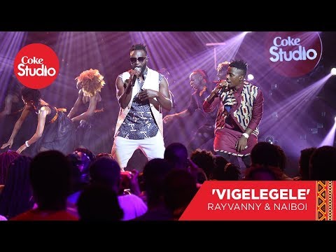 Rayvanny & Naiboi: Vigelegele - Coke Studio Africa Original