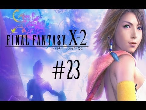 Let's Play: Final Fantasy X-2 - Part 23 - Vereint