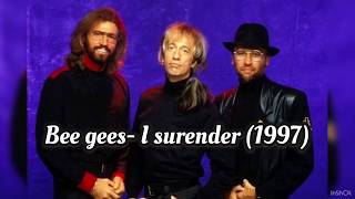 BEE GEES- I surrender (1997) + lyrics