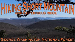 Hiking Short Mountain and Copernicus Ridge - George Washington National Forest