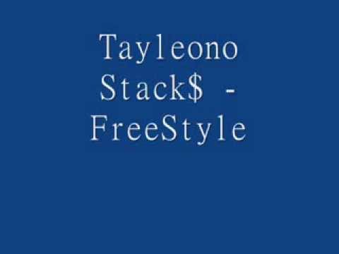 Tayleono Stack$ - FreeStyle