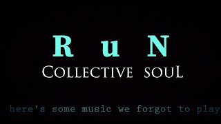 Download lagu Collective soul - run - video lyrics mp3