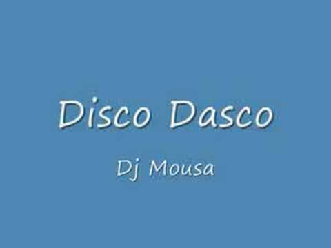 Disco Dasco - Dj Mousa