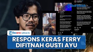 Reaksi Ferry Irwandi Dituding Adu Domba TNI oleh Gusti Ayu Dewi: Itu Fitnah, Kami Berdamai!