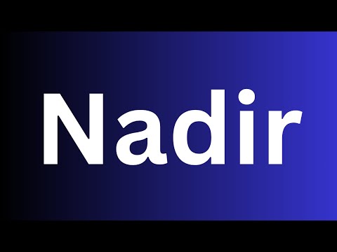 How to pronounce Nadir perfectly? How to say Nadir ? How to speak Nadir?