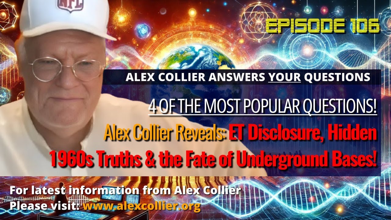 Alex Collier Reveals: ET Disclosure, Hidden 1960s Truths & the Fate of Underground Bases!