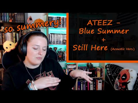 Just vibing to ATEEZ - Blue Summer + Still Here Acoustic Version || Atiny Reaction