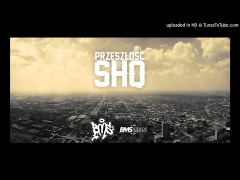 SHQ (BMS) // Przeszłość (prod.Markezi Producer)