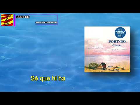Port-Bo - Mariner de terra endins (subtítols i lletra en català)