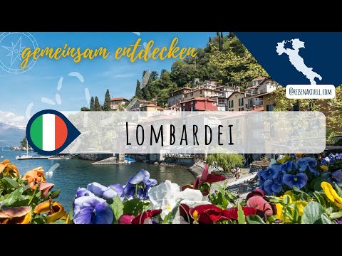 Die Lombardei 🇮🇹 – Norditalien zwischen Lago Maggiore und Gardasee 🌄
