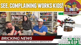 Bricking News | Mar 10, 2026 | See, Complaining Works Kids!