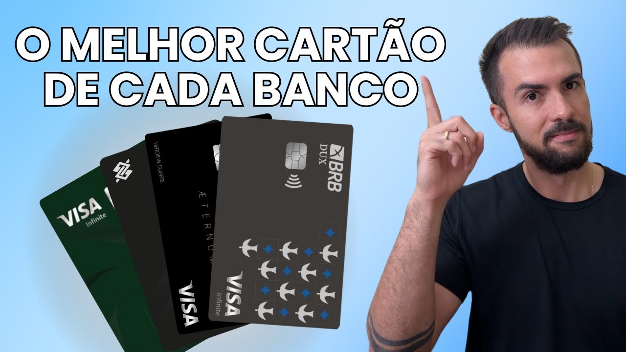 SÓ A NATA! O melhor cartão de cada banco brasileiro!