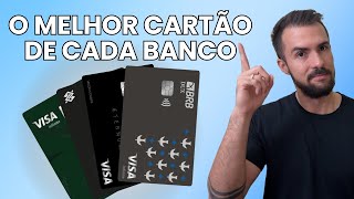 SÓ A NATA! O melhor cartão de cada banco brasileiro!