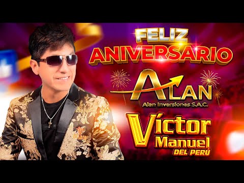 VICTOR MANUEL DEL PERÚ en VIVO - El Edén de las Colonias (ANIV. ALAN INVERSIONES)
