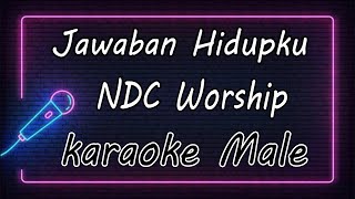 Jawaban Hidupku – NDC Worship ( KARAOKE HQ Audio )