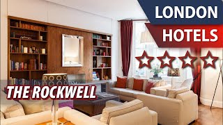 The Rockwell ⭐⭐⭐⭐ | Review Hotel in London, Great Britain