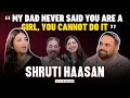 The Male Feminist Ft Shruti Haasan With Siddharth Aalambayan Ep 01