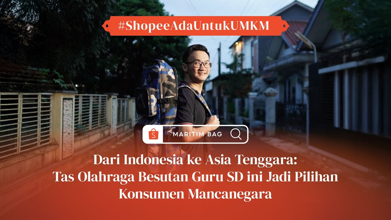 Shopee Jagoan UMKM Naik Kelas | Tas Olahraga Asal Bandung yang Bikin Heboh Pasar Asia Tenggara