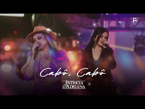 Patrícia e Adriana - CABÔ, CABÔ - DVD Ao Vivo em Campo Grande