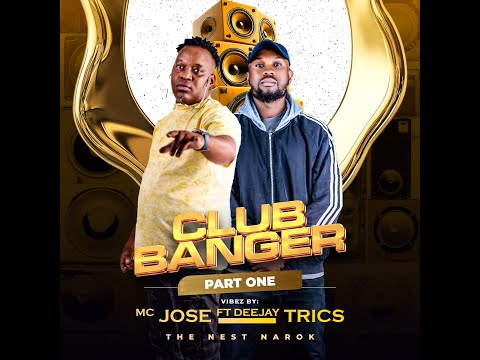 DEEJAY TRICS FT MC JOSE  CLUB BANGER NESTNAROK PART 2