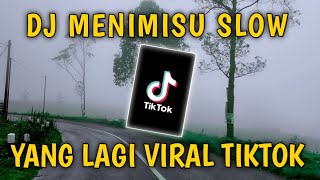 Download lagu Dj Menimisu Slow Full Bass | Menimisu Yang Lagi Viral Tiktok | Dj Viral Tiktok terbaru mp3
