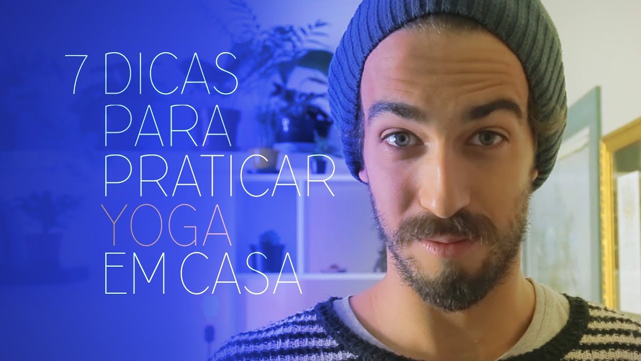 7 Dicas Para Praticar Yoga em Casa | Carlo Guaragna - Prána Yoga