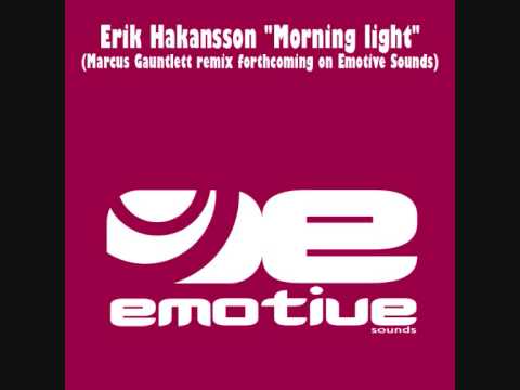 Erik Hakansson Morning light (Marcus Gauntlett remix) Emotive Sounds
