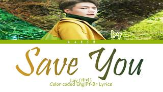 Lay (레이) – Save You (Color Coded Lyrics/Eng/Pt-Br)