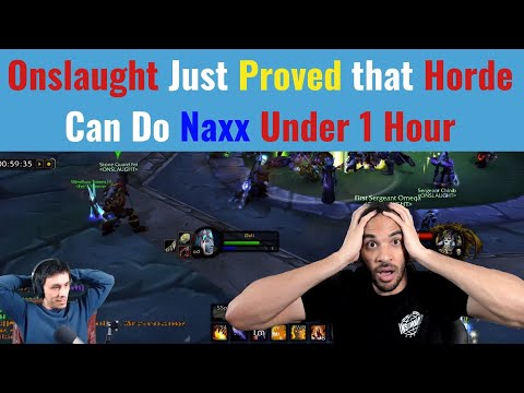 Onslaught Proves That Horde Can Do Naxx Under 1 Hour! Twitch Live Reaction
