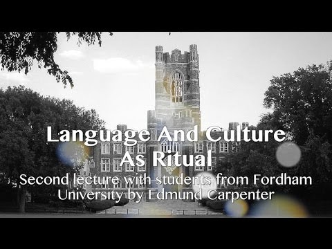 Marshall McLuhan 1968 - Lecture by Ted Carpenter - Language as Ritual - Fordham University Tapes #5