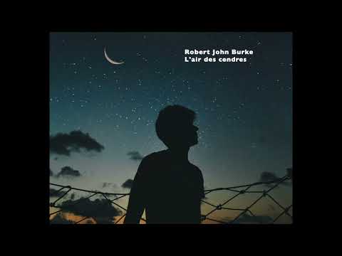 Robert John Burke - L'air des cendres