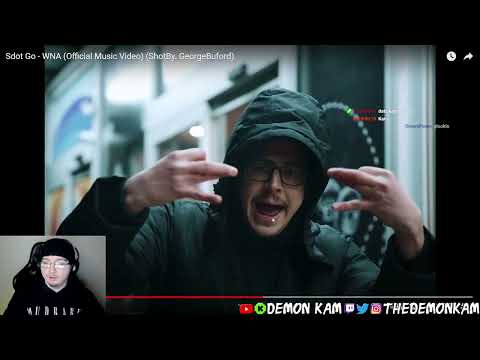 Demon Kam Reacts to Sdot Go - WNA (Official Music Video) (ShotBy. GeorgeBuford)