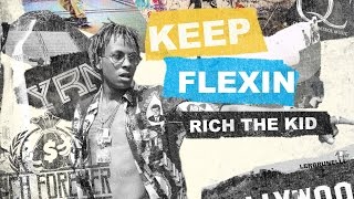 Rich The Kid - I Don&#39;t Care (Keep Flexin)