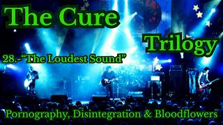 The Cure - The Loudest Sound (Live From Trilogy) (Remastered 4K)