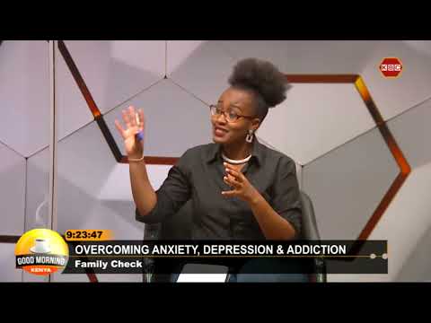 #GoodMorningKenya | Overcoming Anxiety, Depression & Addiction