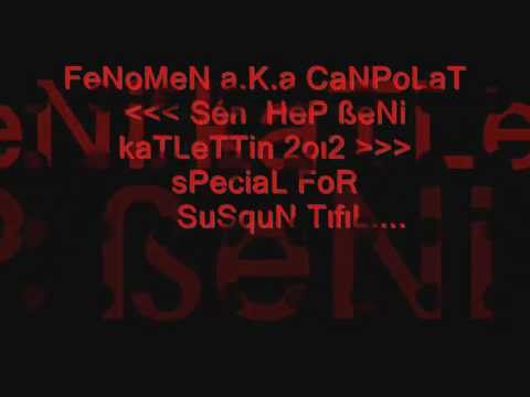 Fenomen Ft CanpoLat bu kalbim senin yar 2oı2