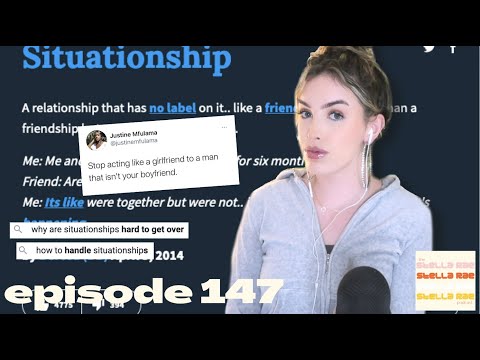 EP.147: Why Situationships Are So Hard To Let Go Of