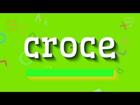 CROCE - How to pronounce Croce?