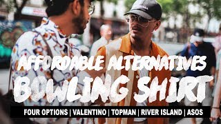 Affordable Alternatives: Bowling Shirts (Ft. Valentino Summer Shirts | ASOS | Topman | River Island)