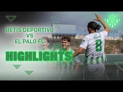 Resumen del partido Betis Deportivo-El Palo FC (2-0) | CANTERA