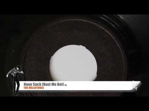 The Mellotones - None Such (Bust Me Bet) (1968) Doctor Bird 1136 A